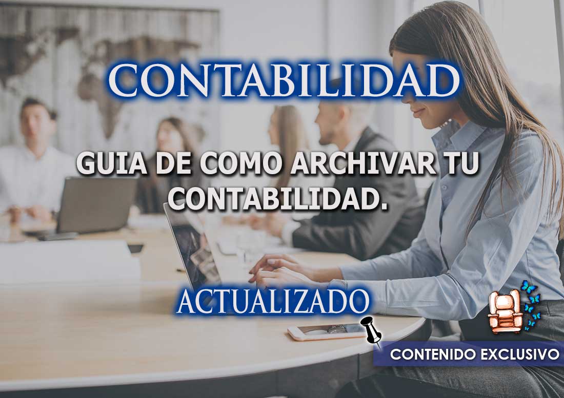 archivar contabilidad - GUIA DE COMO ARCHIVAR TU CONTABILIDAD ACTUALIZADO.