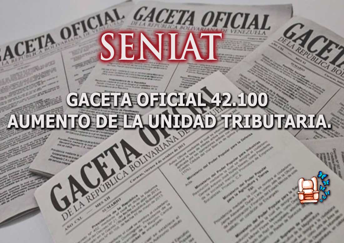 AUMENTO DE LA UNIDAD TRIBUTARIA - Gaceta oficial 42.100 aumento de la unidad tributaria.