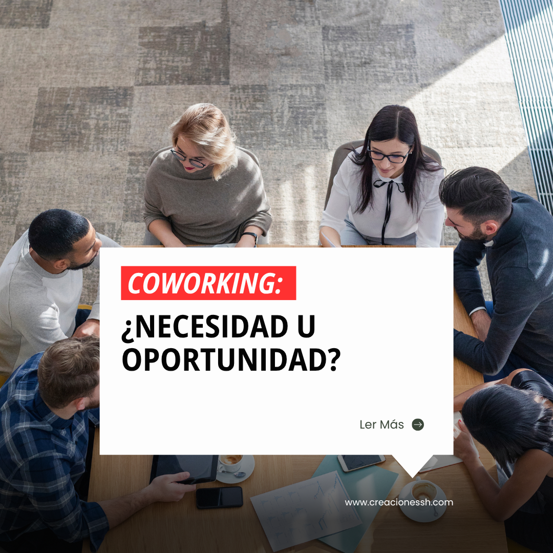 Coworking: ¿Necesidad u oportunidad?